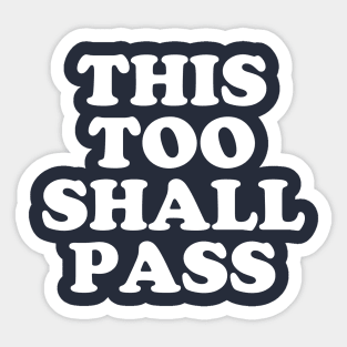 Coronavirus Message - This Too Shall Pass - Motivational Quote #4 Sticker